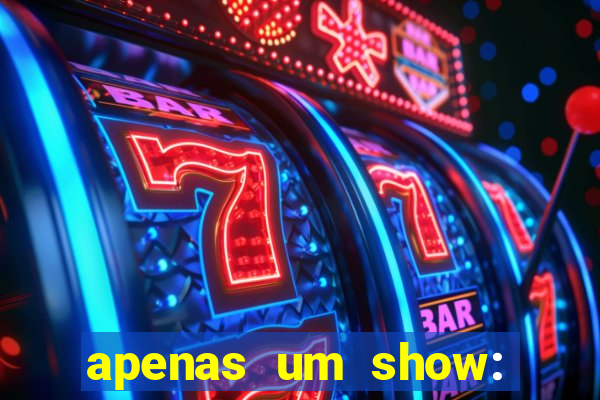 apenas um show: pancadaria 2